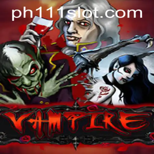Vampire: Unveiling the Mystical Universe with PH111